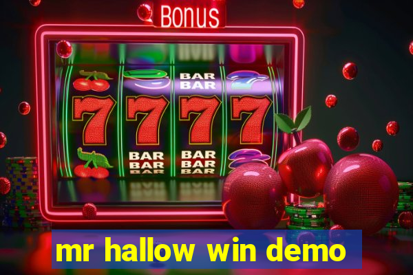 mr hallow win demo